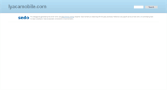 Desktop Screenshot of lyacamobile.com